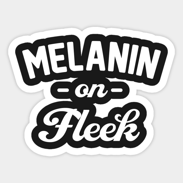 Melanin On Fleek Sticker by CHROME BOOMBOX